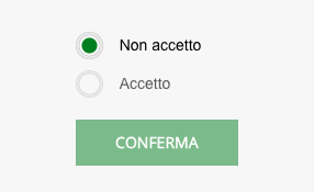 Ipotetico campo di scelta con opzione ‘Non accetto’ selezionato e bottone di Conferma disabilitato.